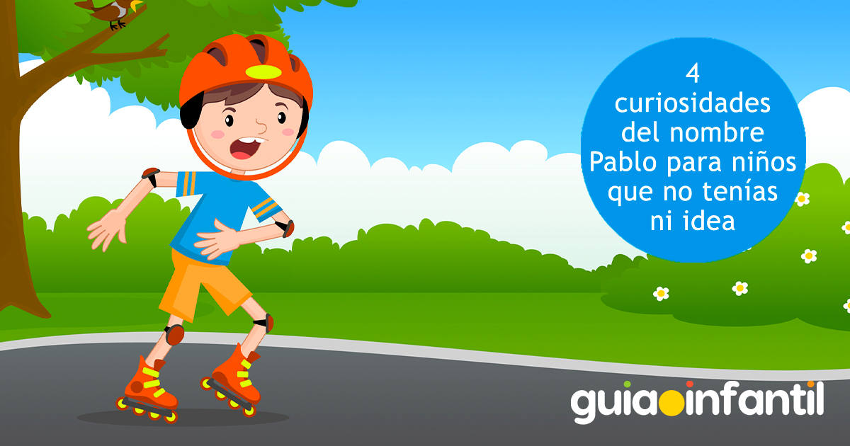 Curiosidades del nombre Pablo para niños
