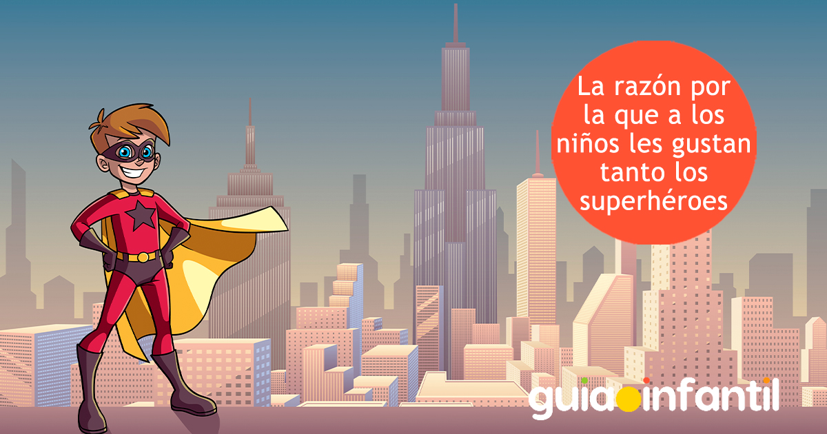 Razones por las que a los niños les gustan los superhéroes