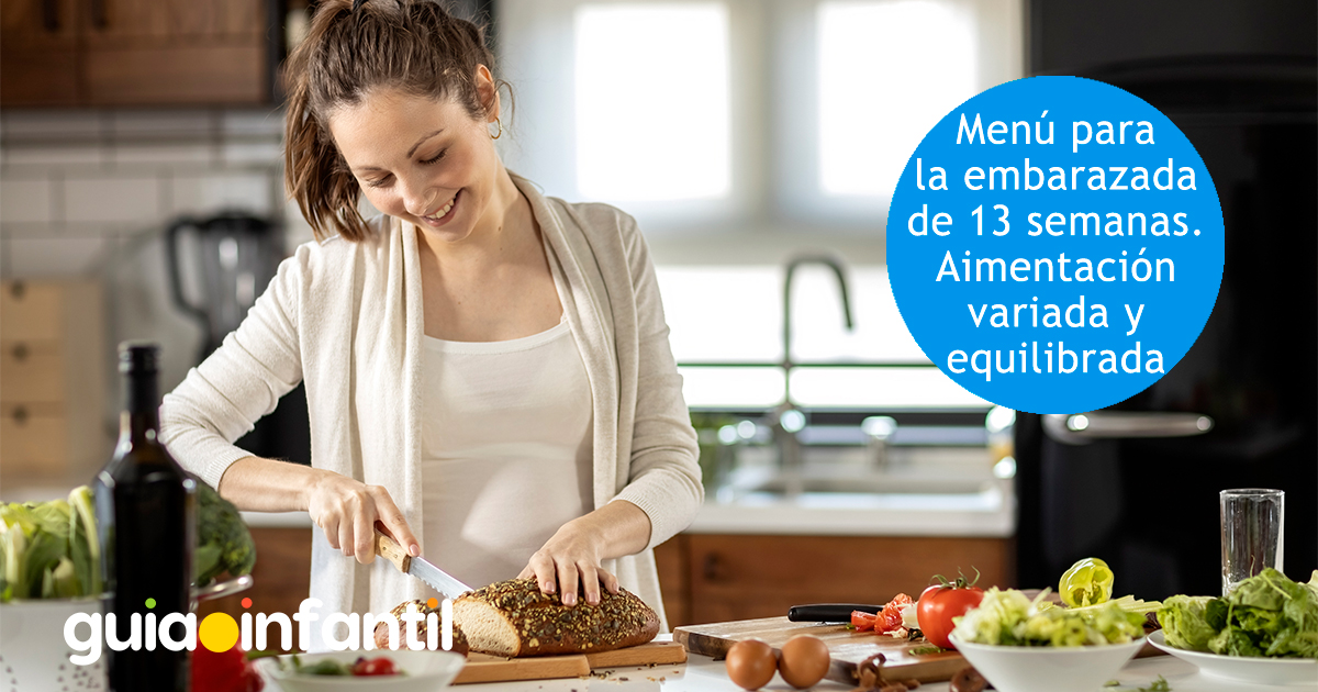 Menú para la embarazada de 13 semanas