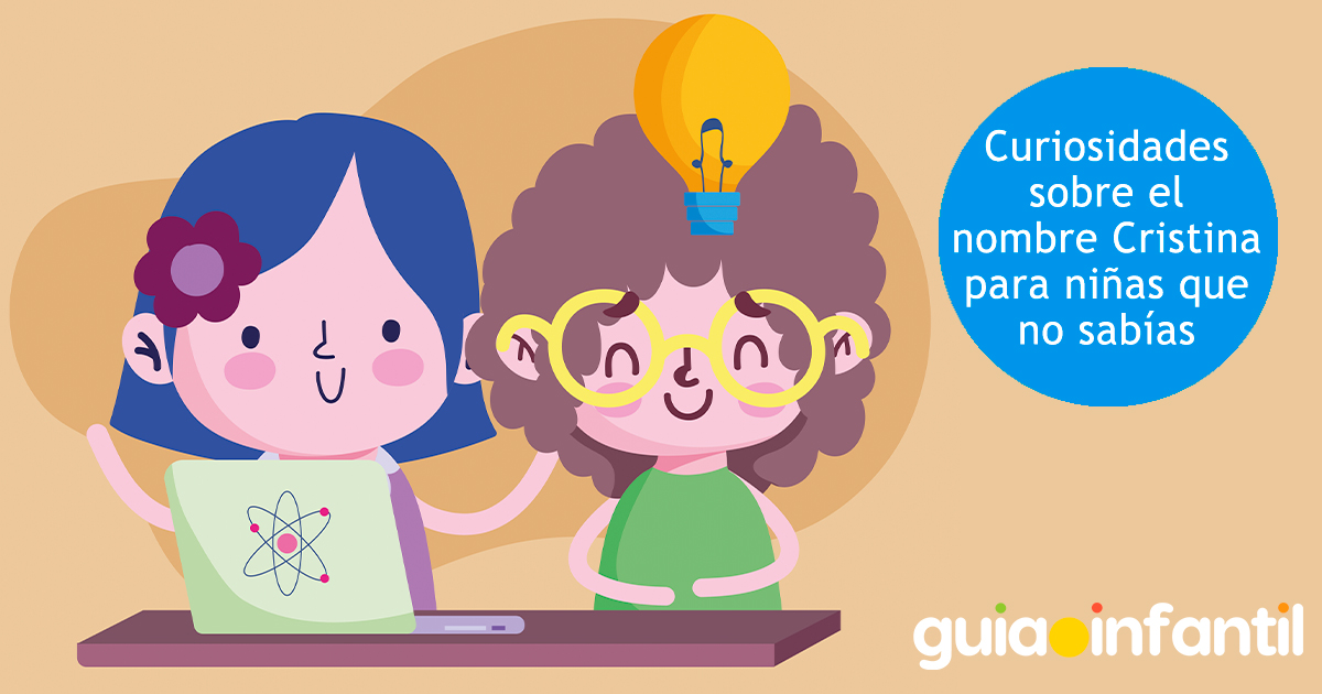 Curiosidades del nombre Cristina para niñas