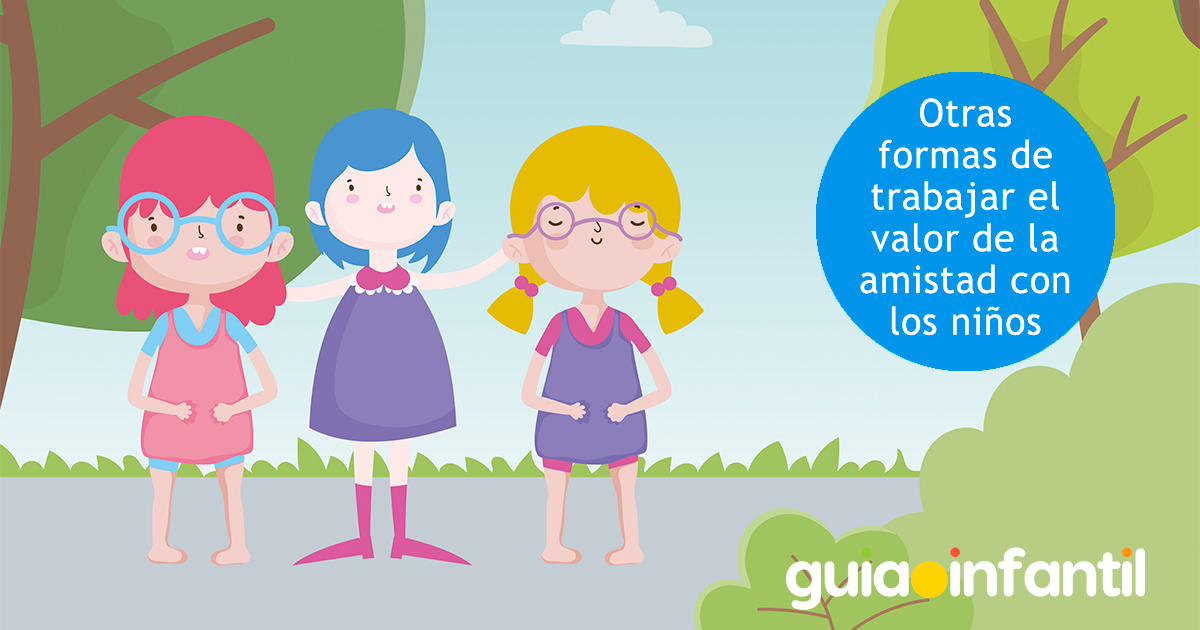 Formas de trabajar la amistad con los niños