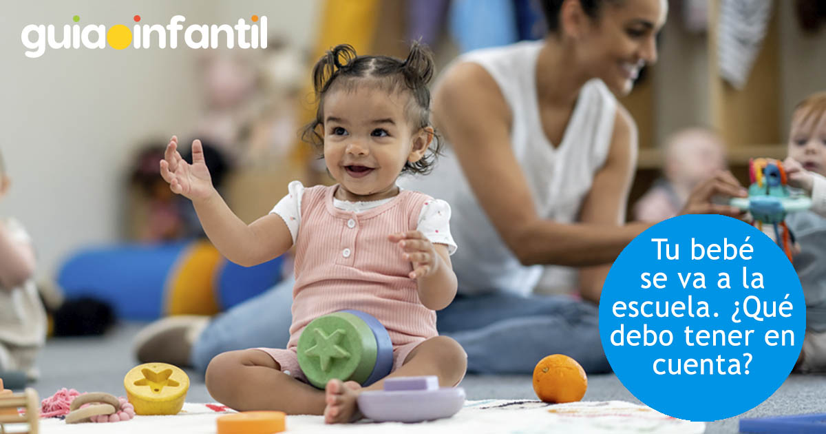 qué tener en cuenta a la hora de llevar al bebé a la escuela