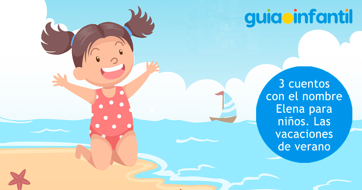 Las vacaciones de verano, cuentos con el nombre Elena