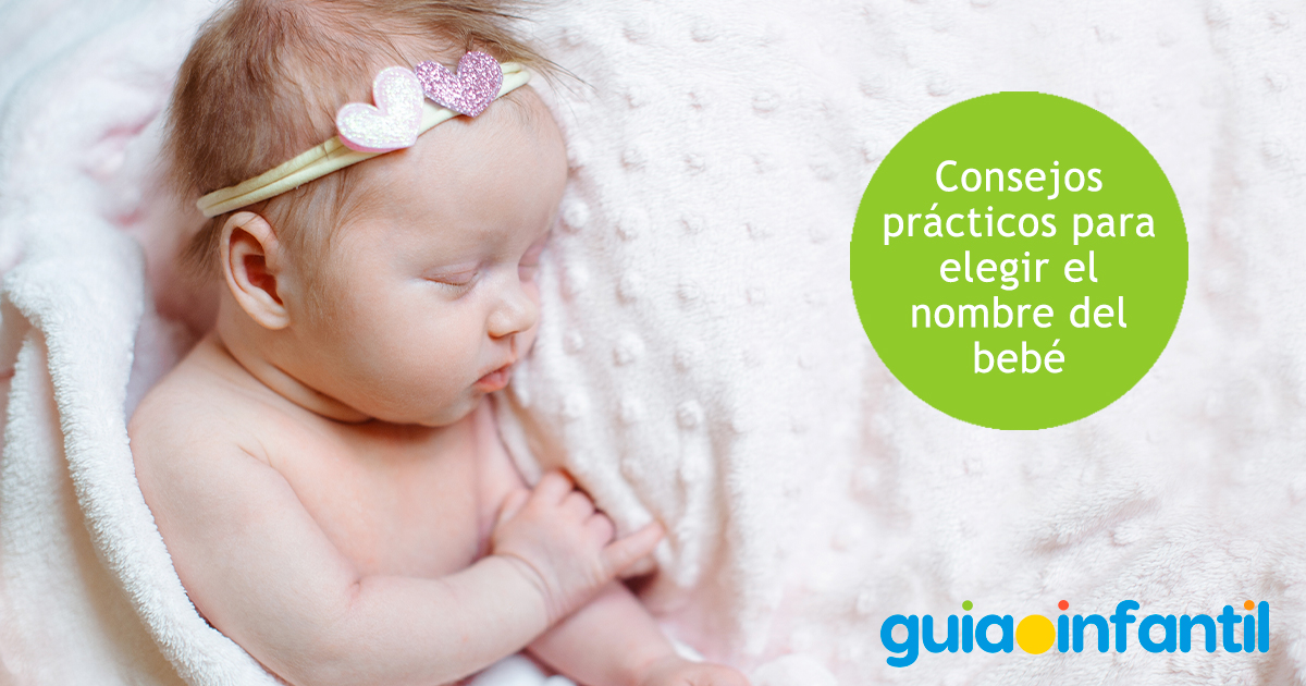 Consejos para elegir el nombre del bebé