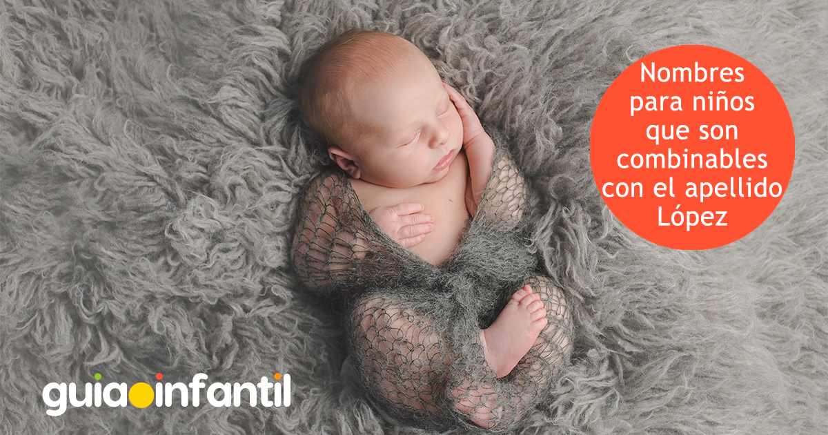 Nombres para niños con apellido López
