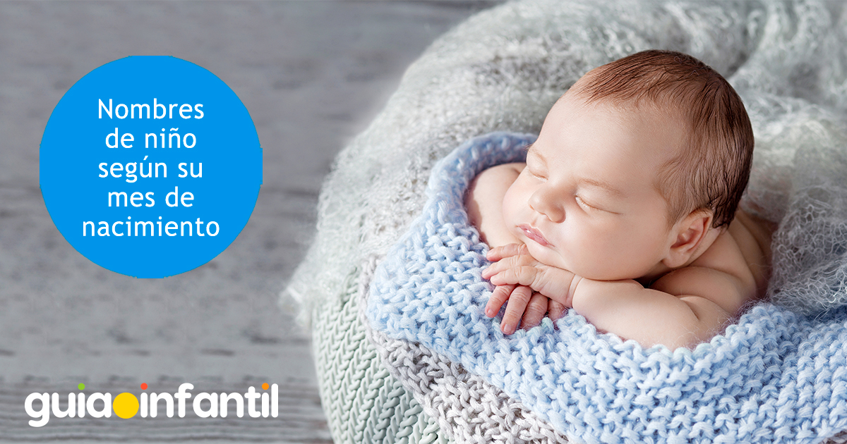 Nombres de niño por mes de nacimiento