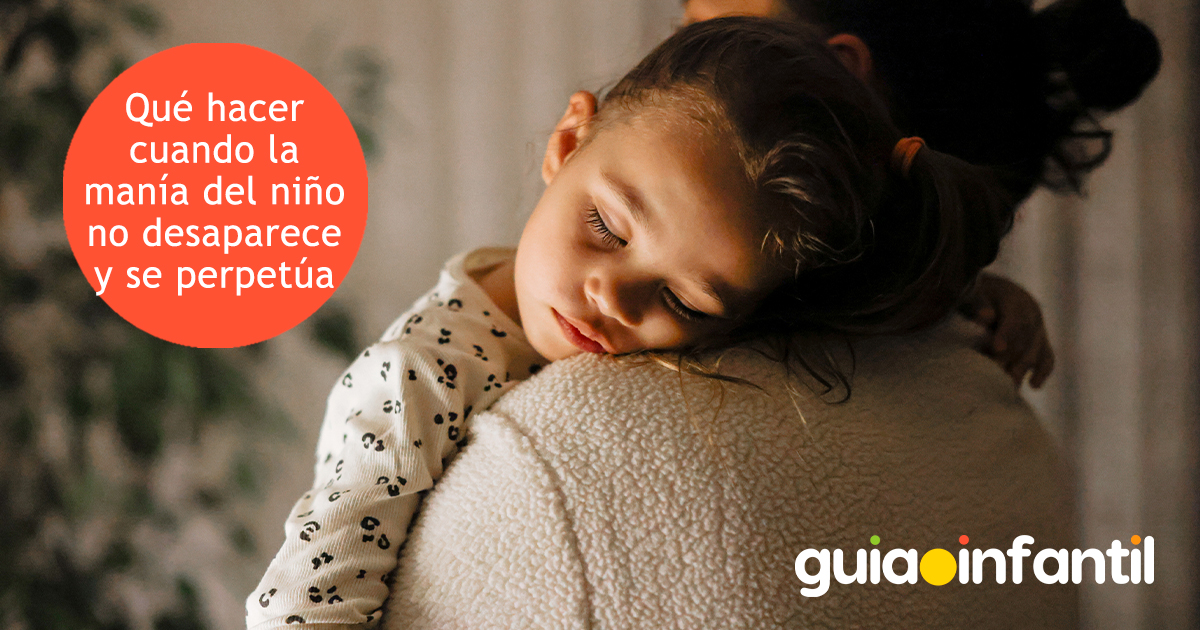 Manías que no desaparecen en los niños