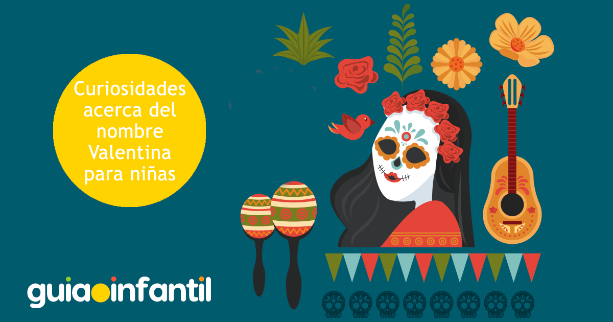 Curiosidades del nombre Valentina para niñas