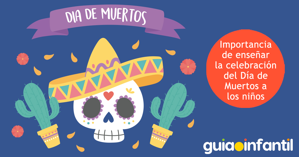 Importancia del Día de Muertos para niños