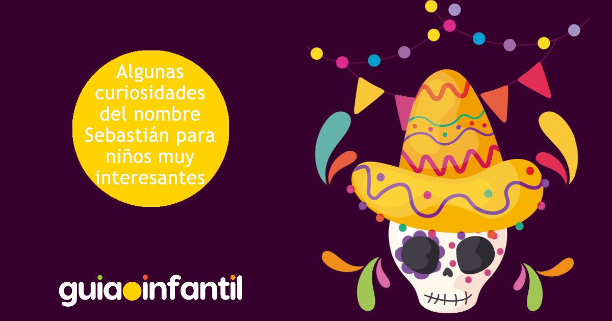 Curiosidades del nombre Sebastián para niños