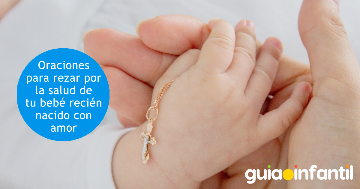 La poderosa oración para pedir por la salud de un bebé recién nacido
