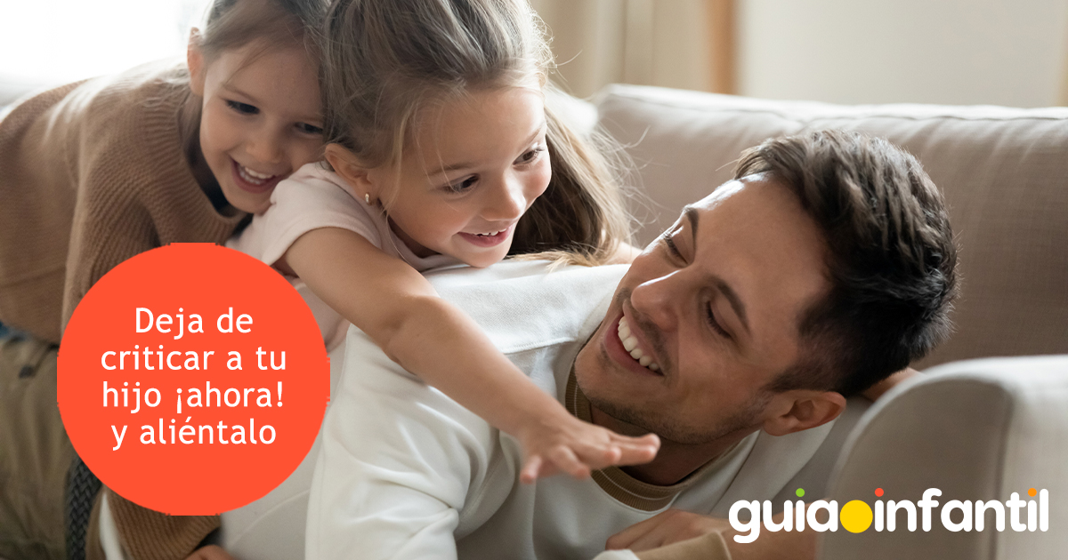 Deja de criticar a tu hijo