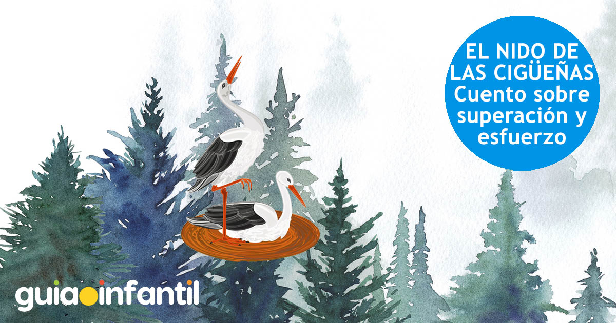 Cuento para niños sobre el esfuerzo Cuento para niños sobre el esfuerzo. El nido de las cigüeñas
