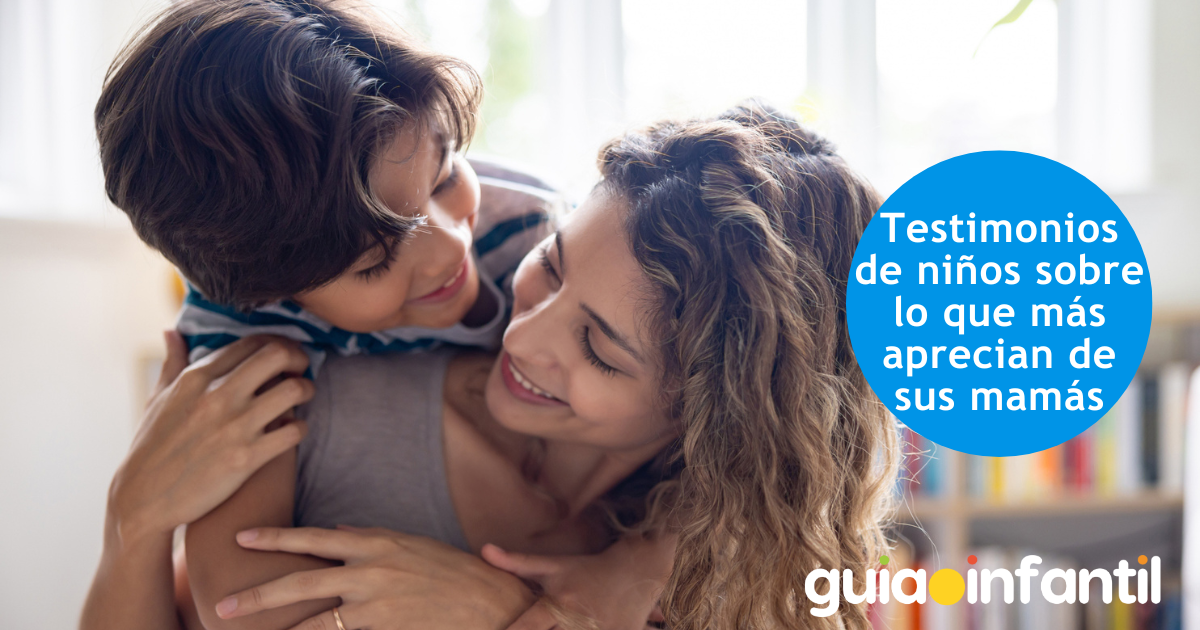 Lo que más aman y valoran los niños de sus mamás