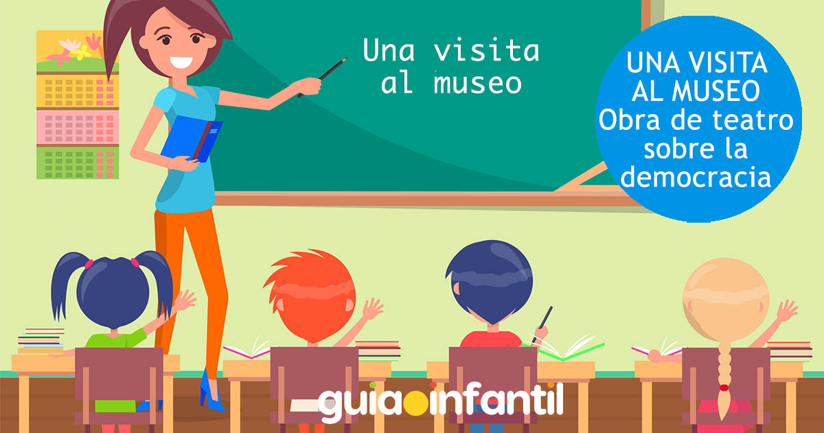 una visita al museo. guion teatral sobre democracia para niños