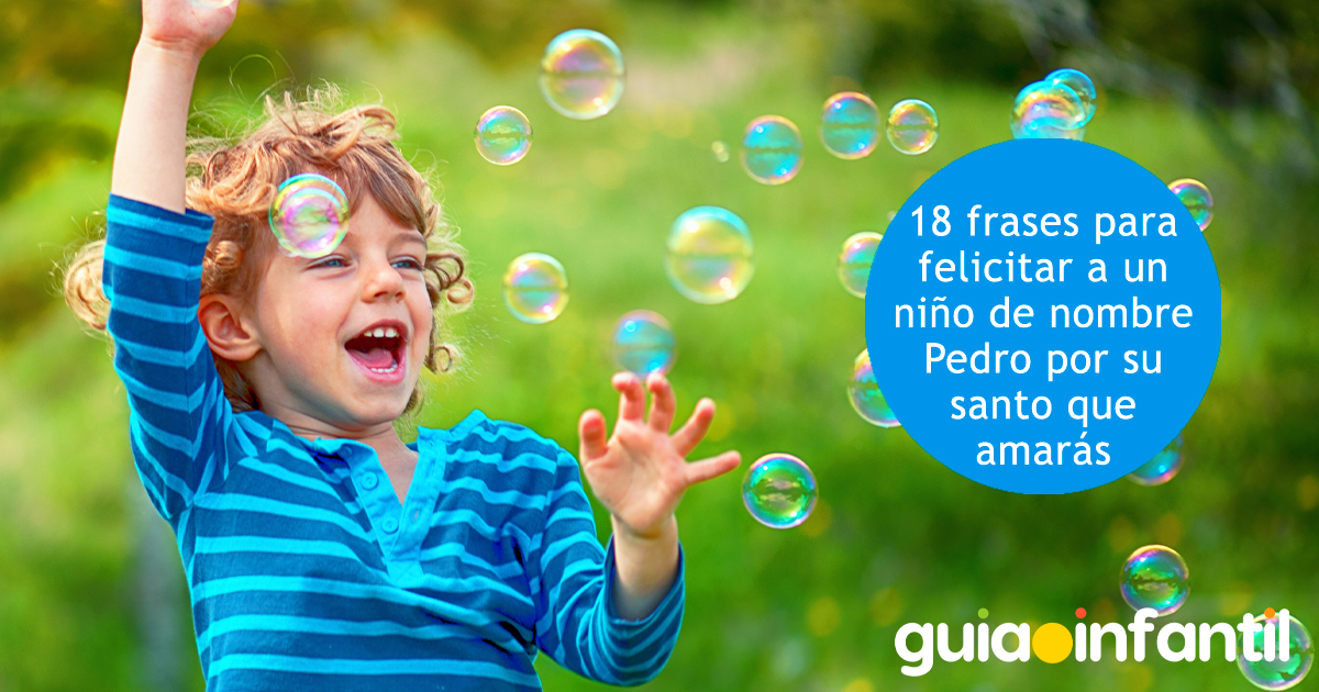 Frases para felicitar a un niño de nombre Pedro
