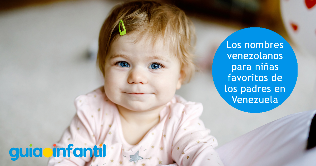 Nombres favoritos de los padres venezolanos