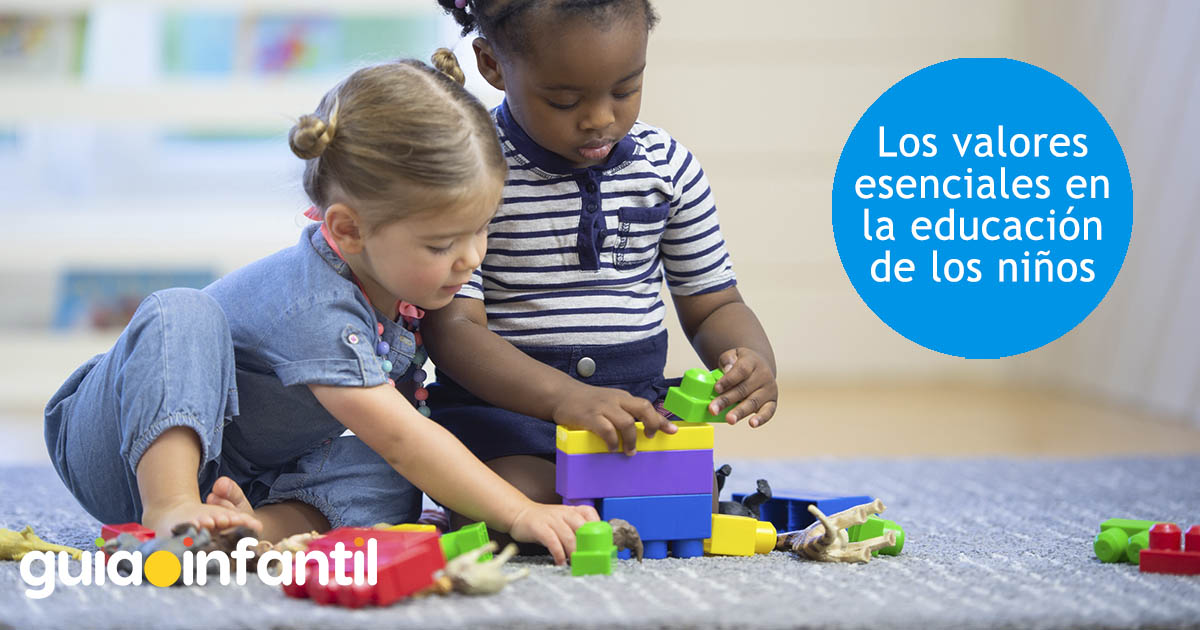 valores que no pueden faltar en la educación de los niños