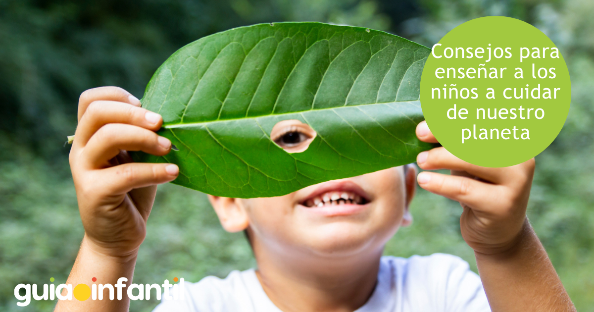Consejos para enseñar a los niños a cuidar de nuestro planeta y la naturaleza