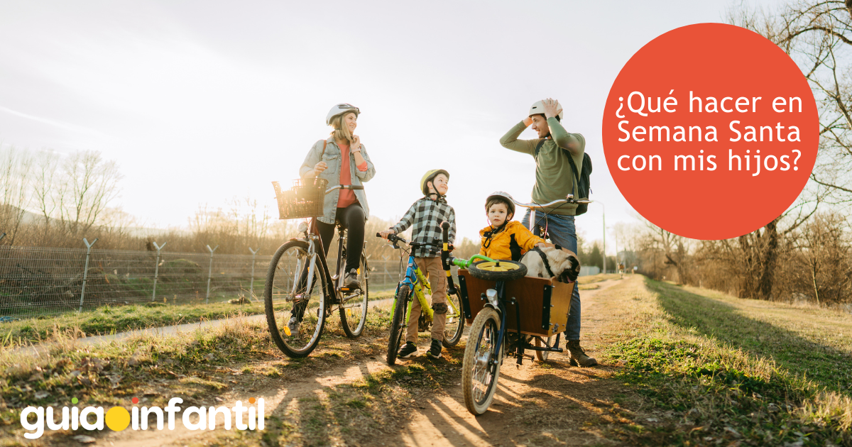 ¿Qué hacer en Semana Santa con mis hijos?