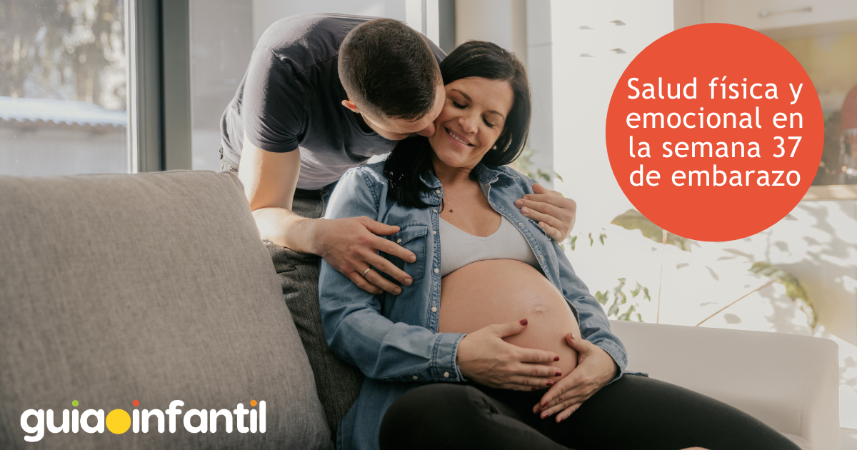Salud física y emocional en la semana 37 de embarazo