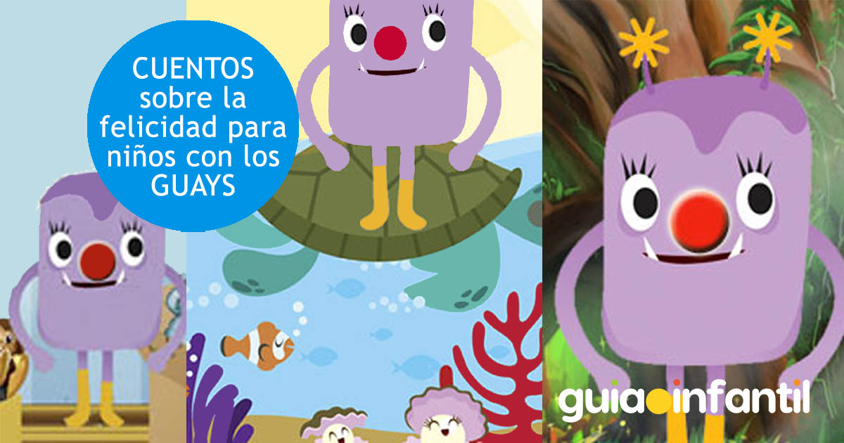 cuentos de felicidad con Guays para niños