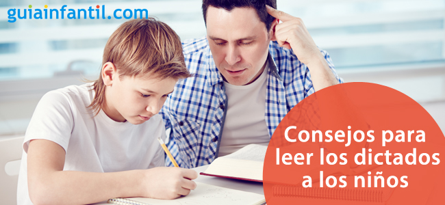 Consejos para leer bien los dictados a los niños