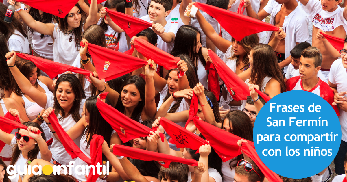 Frases de San Fermín para compartir con los niños