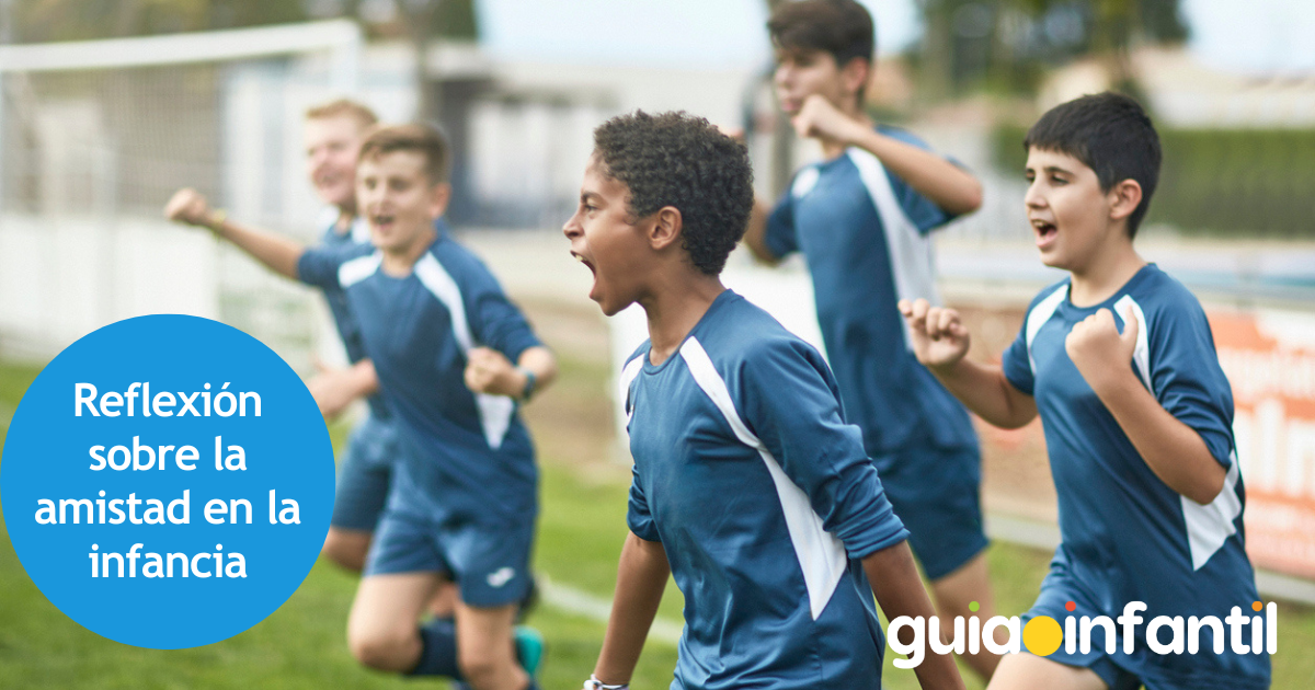 Reflexión sobre la amistad en la infancia