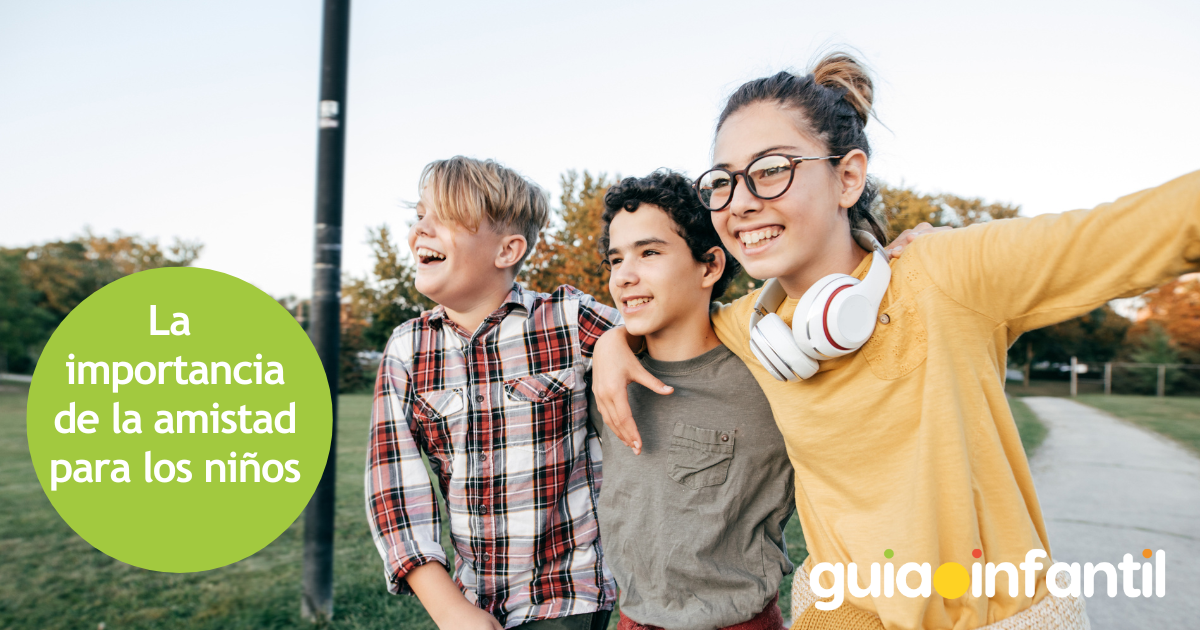 La importancia de la amistad para los niños
