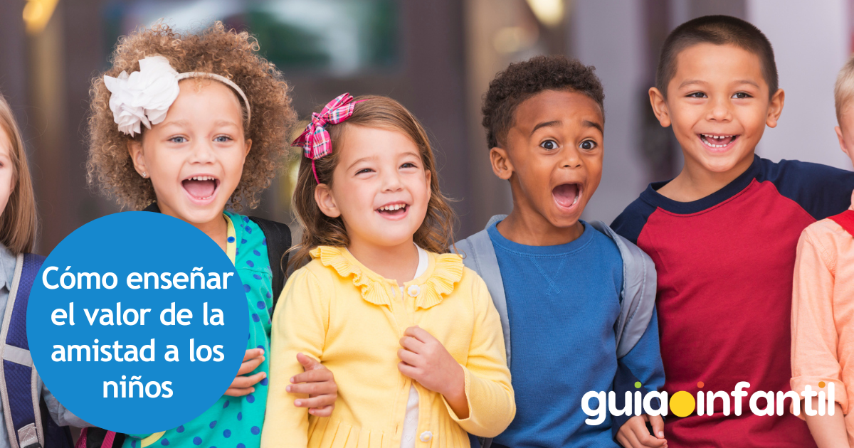 Cómo enseñar el valor de la amistad a los niños