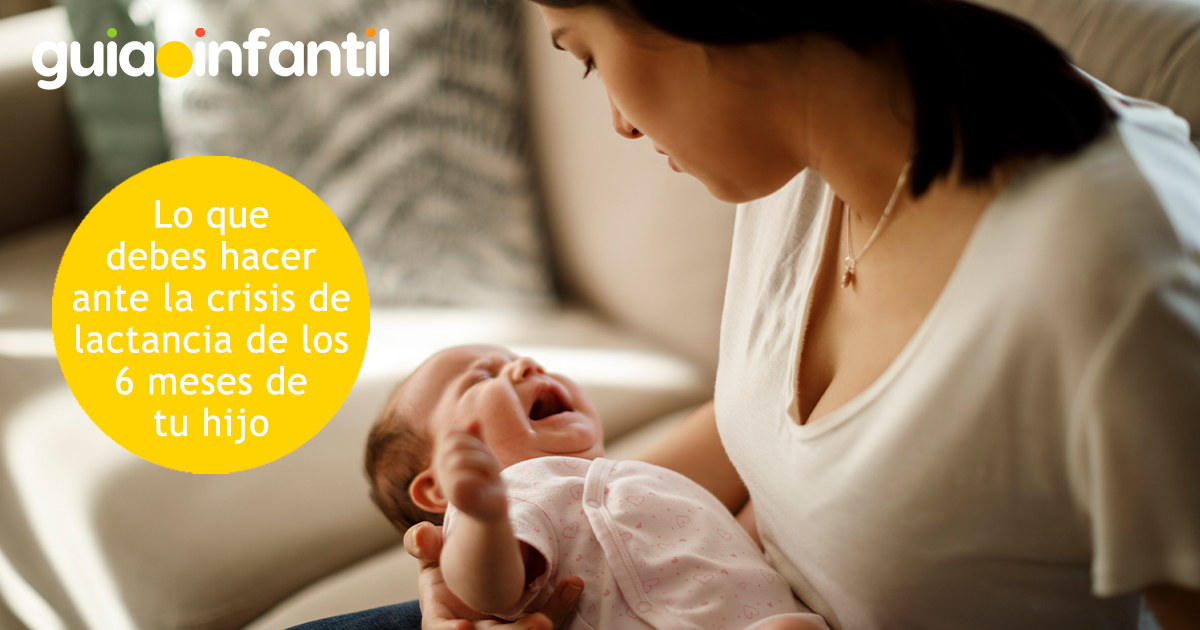 Qué hacer en caso de crisis de lactancia de los 6 meses