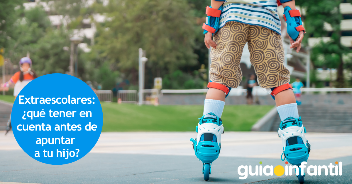 Extraescolares: ¿qué tener en cuenta antes de apuntar  a tu hijo?