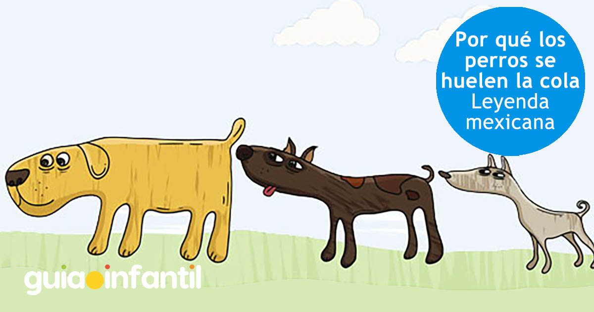 Por qué los perros se huelen la cola. Leyendas mexicanas
