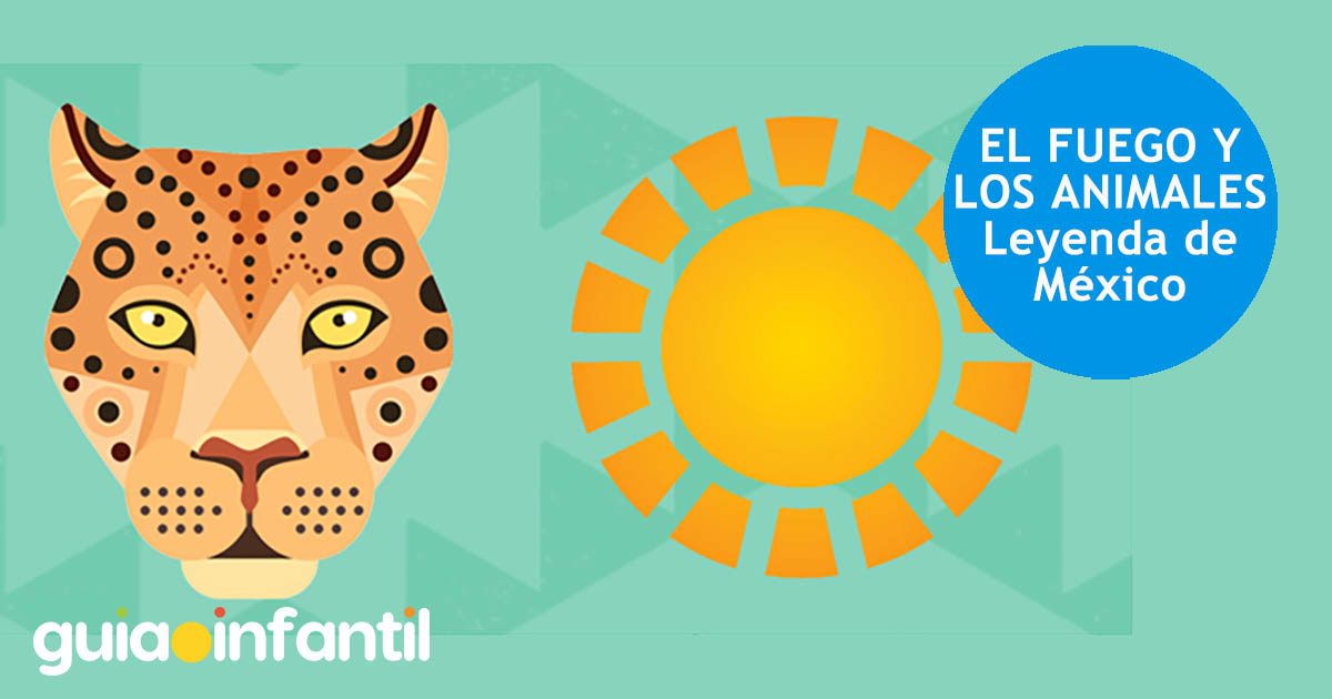 El fuego y los animales. Leyenda mexicana