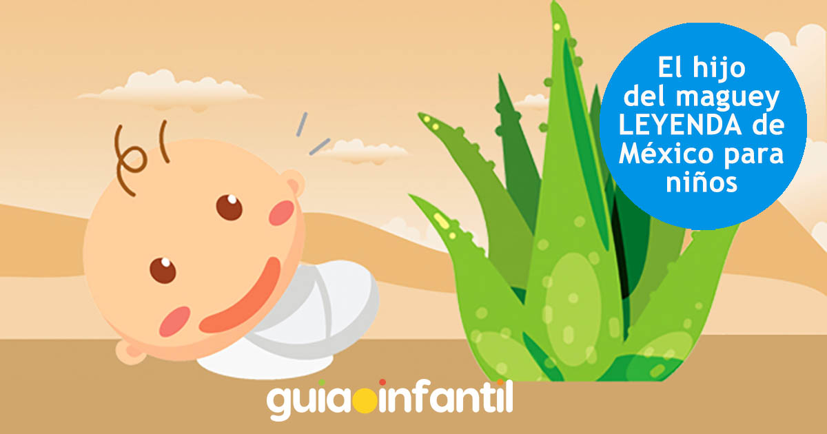 hijo del maguey. Leyendas para niños