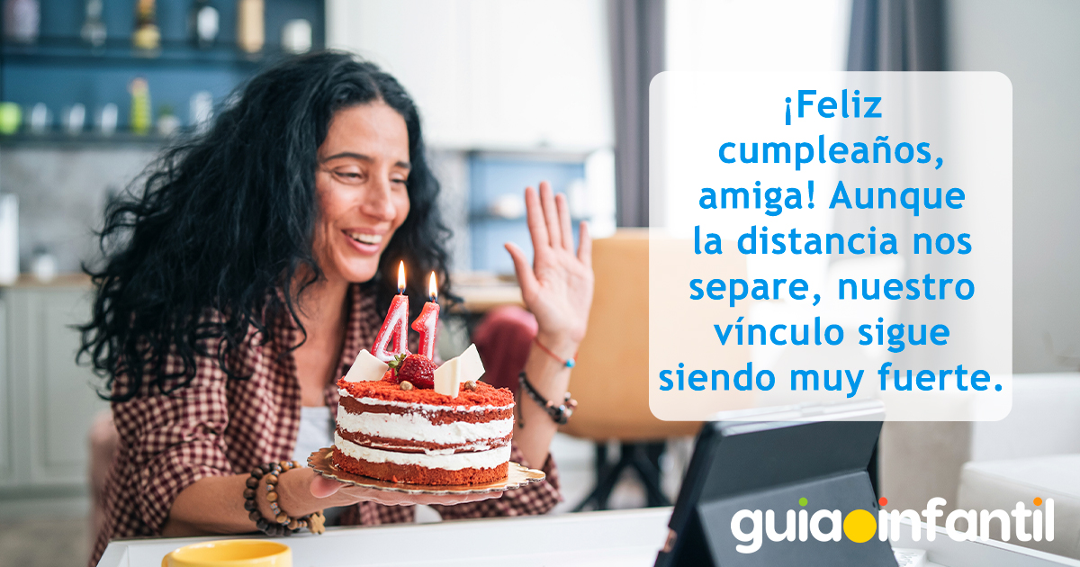 Felicitación de cumpleaños para una amiga a la distancia