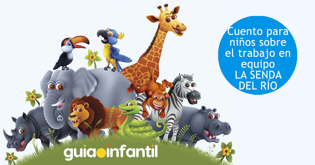 cuento sobre el trabajo en equipo. la senda del río