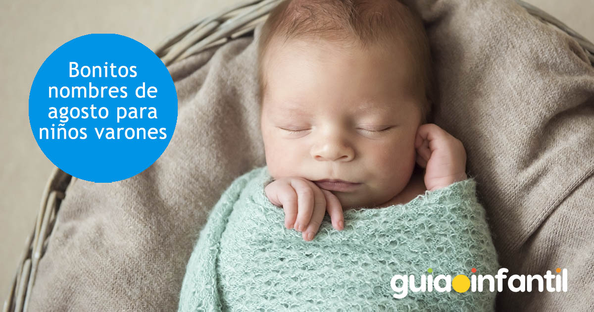 nombres de agosto para tu niño