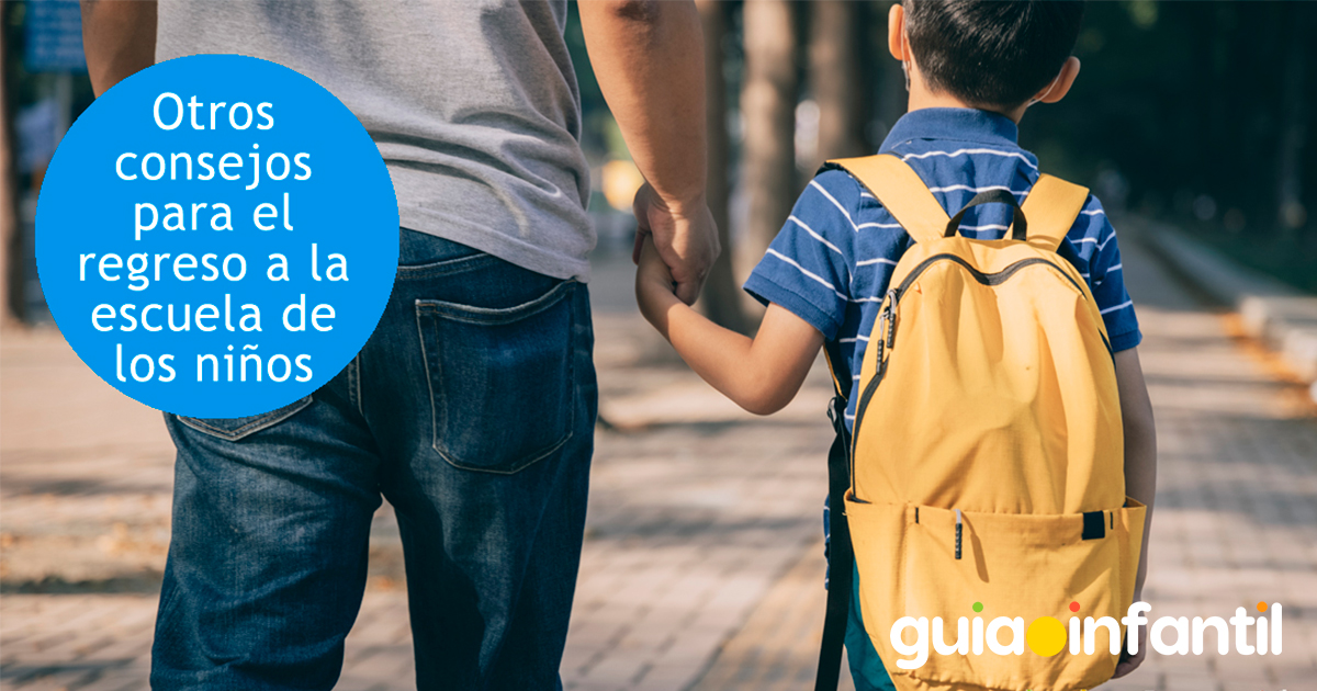 Otros consejos para el regreso a la escuela de los niños