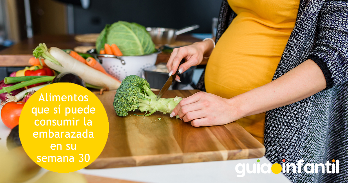 Alimentos para la semana 30 de embarazo