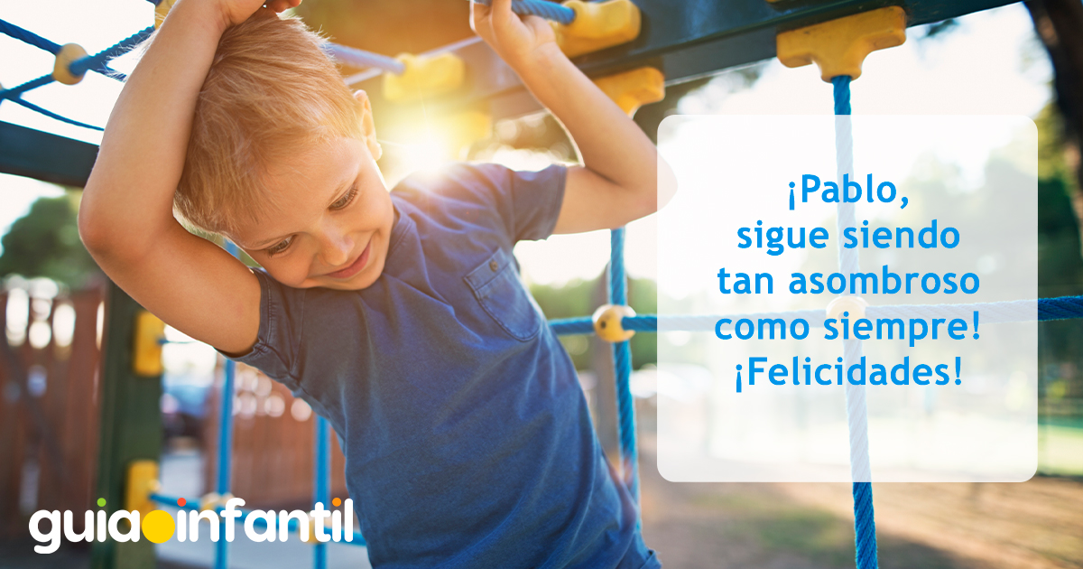 Mensajes de cumpleaños de un niño llamado Pablo