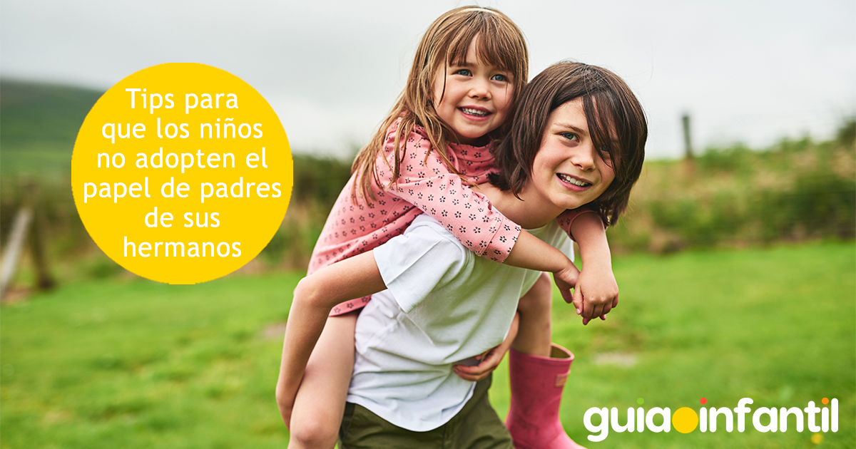 Hacer que los hermanos mayores no sean papás de los menores