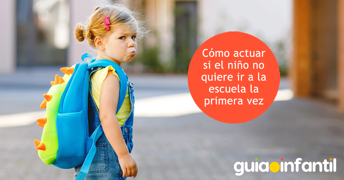 Cuando el niño NO quiere ir al cole