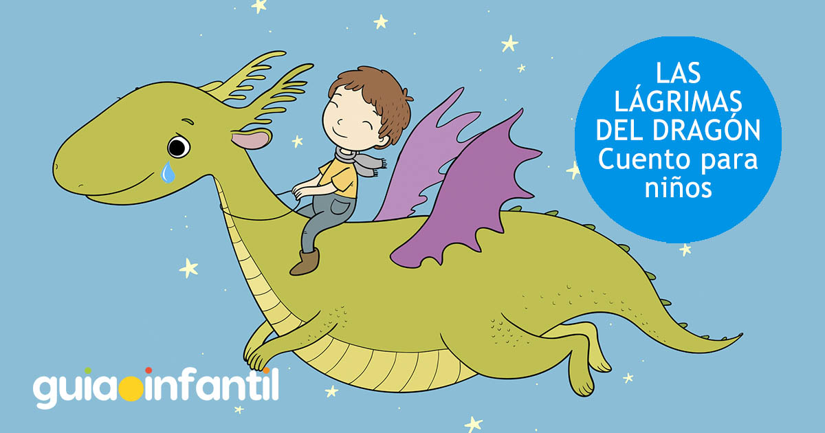 Las lágrimas del dragón. Cuento infantil Las lágrimas del dragón. Cuento infantil