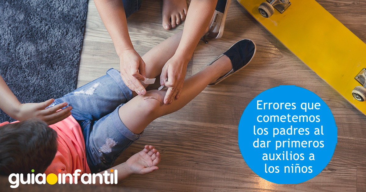 Errores de los papás en los primeros auxilios
