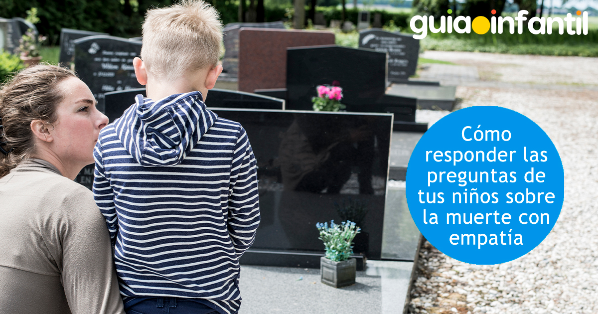 Responde las preguntas de tu hijo sobre la muerte
