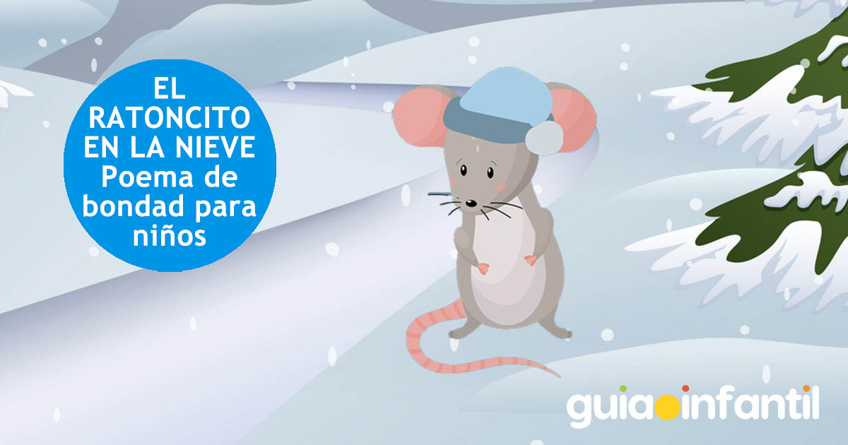 Poema infantil sobre la bondad y la solidaridad Poema infantil sobre la bondad - Un ratoncito en la nieve