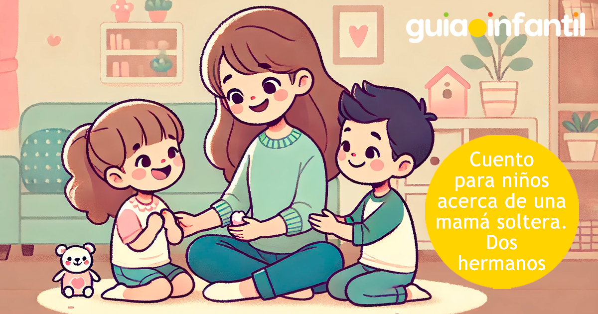 Cuento sobre dos hermanos y su mamá soltera