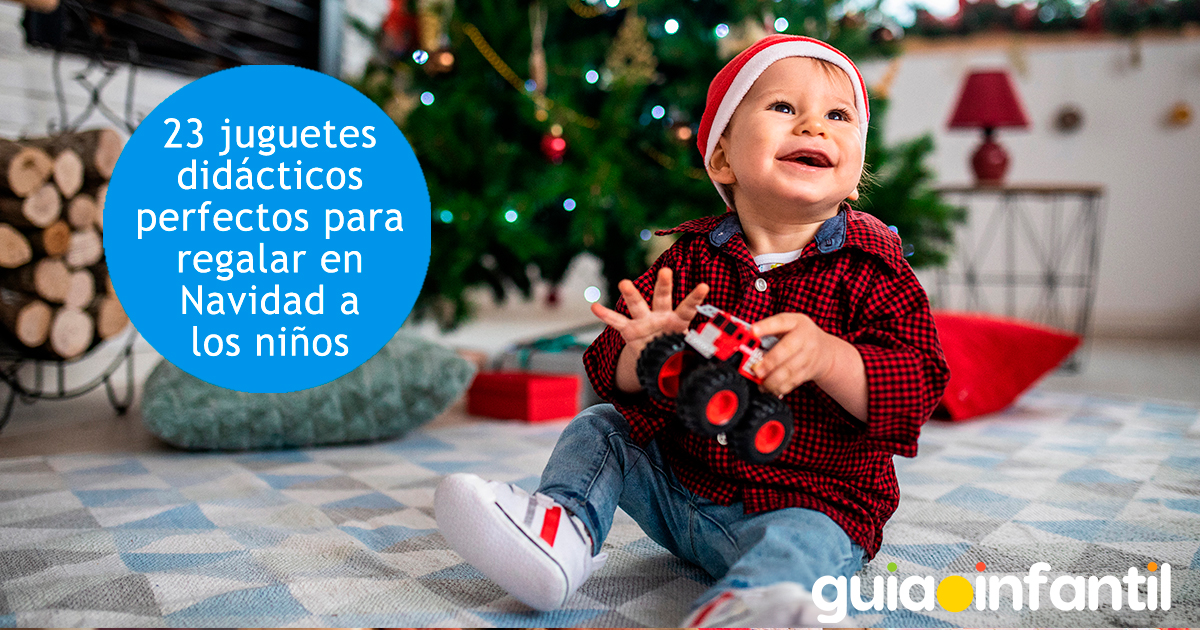 Juguetes didacticos infantiles ideales para regalar en Navidad